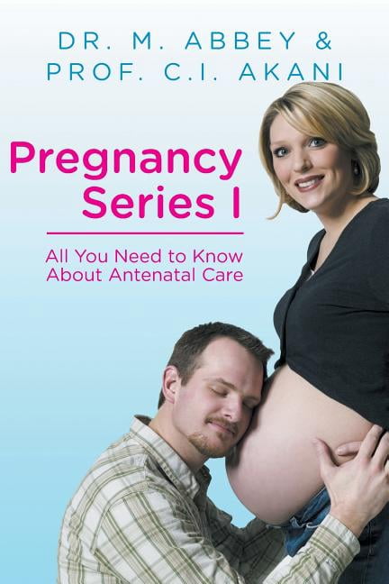 Pregnancy : All You Need to Know About Antenatal Care