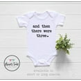 thumbnail image 1 of Pregnancy Announcement Baby Onesie - And Then There Were Three Baby Onesie - Family Of Three - Pregnancy Baby Reveal - First Baby Onesie Cool Baby Clothing, BABY BODYSUIT LAT 4424, 1 of 3
