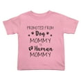 thumbnail image 1 of Pregnancy Announcement:Promoted From Dog Mommy To Human Mommy Cute Toddler Tshirts for Boys Girls (Pink, Youth L), 1 of 5