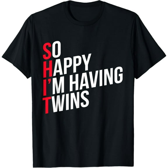 Pregnancy Announcement So Happy That I'm Having Twins Funny T-Shirt