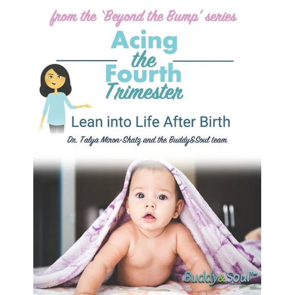 Pregnancy: Beyond the Bump: Acing The Fourth Trimester : Lean into Life After Birth (Series #4) (Paperback)