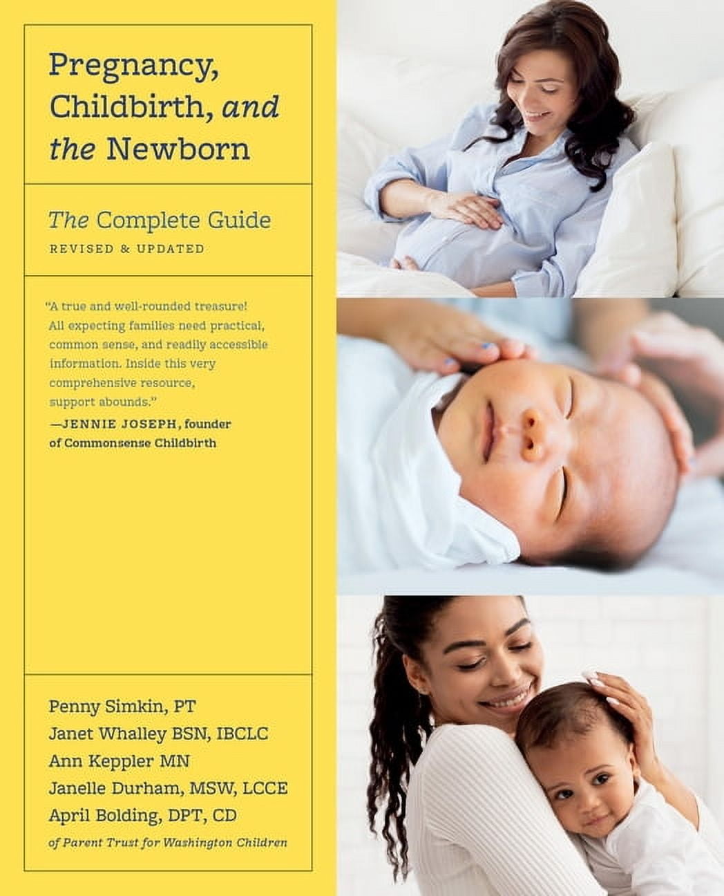 Pregnancy, Childbirth, and the Newborn: The Complete Guide, (Paperback)
