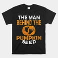 Pregnancy Dad The Man Behind The Pumpkin Seed Shirt