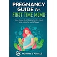 thumbnail image 1 of Pregnancy Guide for First Time Moms: Your Know-It-All Guide For The Next Nine Months And Beyond, 2nd Edition (What to Ex, 1 of 1