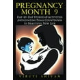thumbnail image 1 of Pregnancy Pregnancy Month 9 - Day-by-Day Stories &amp; Activities for Anticipating the Final Countdown to Your Beautiful New Life, (Paperback), 1 of 1