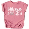 thumbnail image 1 of Pregnancy Reveal Big Sister Announcement Little Miss Big Sis T-Shirts White on Mauve Shirt 18 Months, 1 of 2