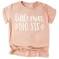 thumbnail image 1 of Pregnancy Reveal Big Sister Announcement Little Miss Big Sis T-Shirts White on Peach Shirt 3T, 1 of 2