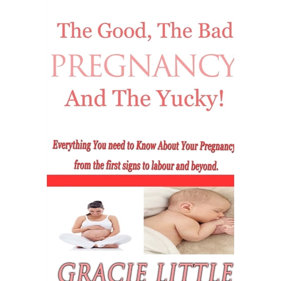 Pregnancy: The ins and outs, the ups and downs: What to expect from the first signs of pregnancy and pregnancy symptoms right thr