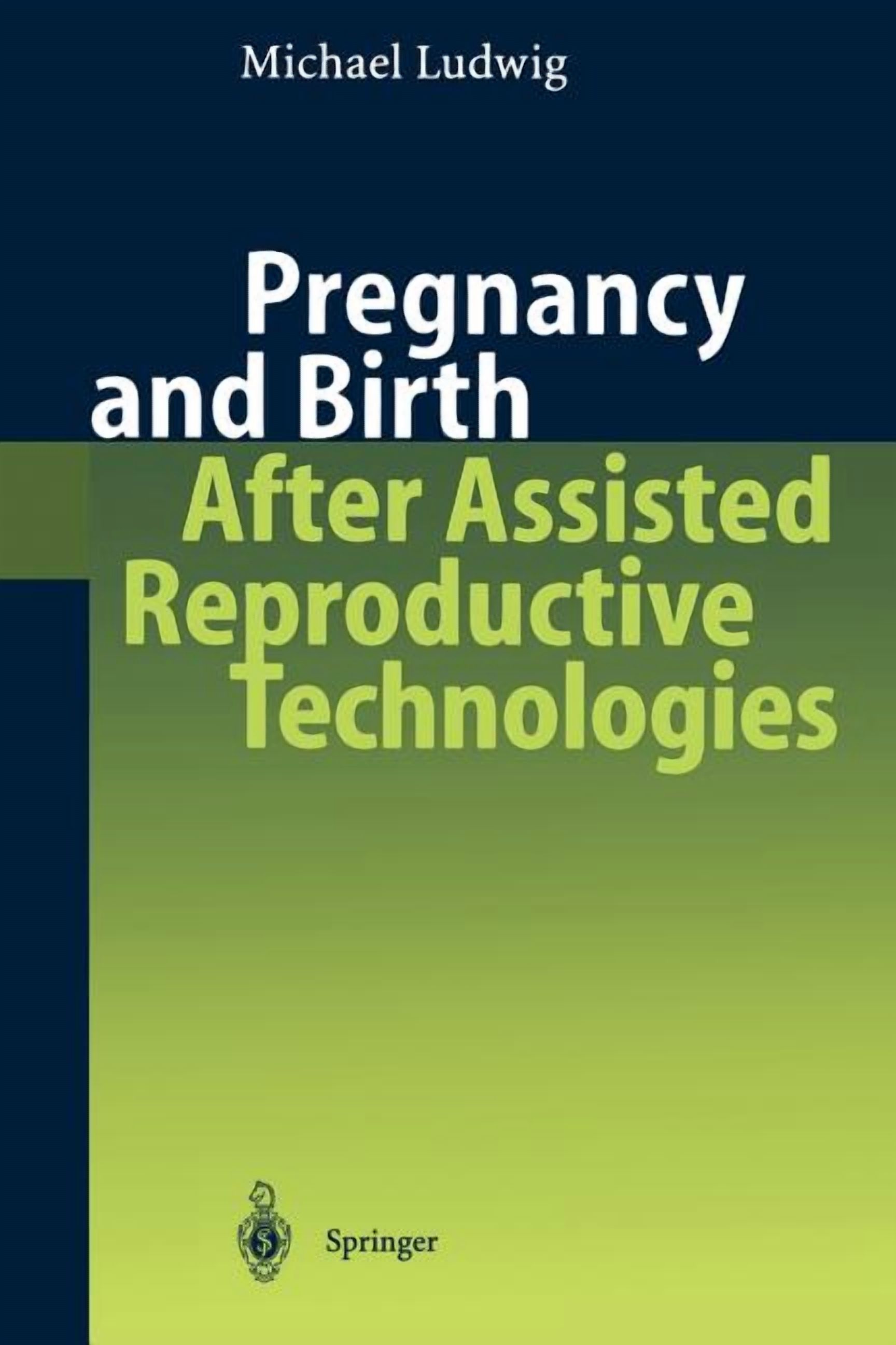 Pregnancy and Birth After Assisted Reproductive Technologies, (Paperback)