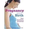 thumbnail image 1 of Pre-Owned Pregnancy and Birth: Your Questions Answered (Paperback) 0756692652 9780756692650, 1 of 1