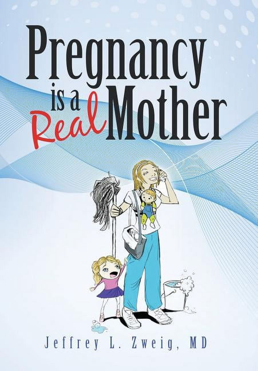 Pregnancy is a "Real Mother!" (Hardcover)