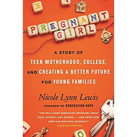 Pre-Owned Pregnant Girl: A Story of Teen Motherhood, College, and Creating a Better Future for Young Families (Paperback) 0807055611 9780807055618
