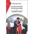 thumbnail image 1 of Pre-Owned Crowned for His Christmas Baby: An Uplifting International Romance (Mass Market Paperback) 1335568182 9781335568182, 1 of 1