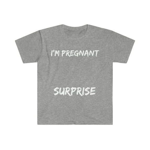 Pregnant surprise Unisex T-shirt S-3XL Preggers Mom to be First time Mother