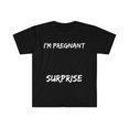 thumbnail image 1 of Pregnant surprise Unisex T-shirt S-3XL Preggers Mom to be First time Mother, 1 of 2
