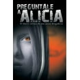 thumbnail image 1 of Preguntale a Alicia: El Diario Intimo de Una Joven Drogadicta, (Paperback), 1 of 1