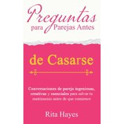 Rita Hayes Espa ol Preguntas para parejas antes de casarse Conversaciones de pareja ingeniosas, creativas y esenciales para salvar tu matr, Paperback