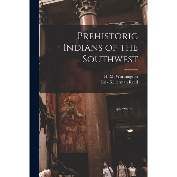 Prehistoric Indians of the Southwest, (Paperback)