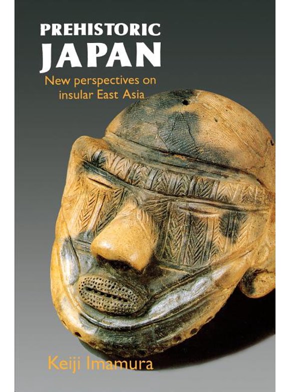 Prehistoric Japan: New Perspectives on Insular East Asia (Paperback)