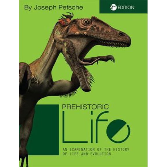Pre-Owned Prehistoric Life: An Examination of the History of Life and Evolution (Paperback) 1516513061 9781516513062