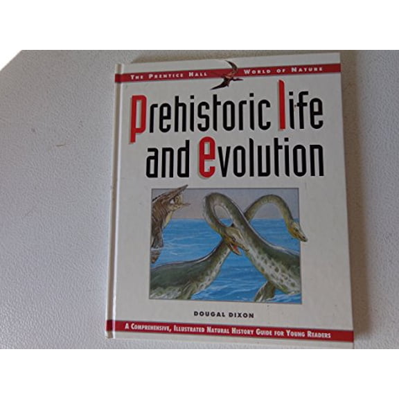 Pre-Owned Prehistoric Life and Evolution Prentice Hall World of Nature (The Prentice Hall world of nature) Paperback