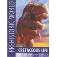 thumbnail image 1 of Pre-Owned Cretaceous Life (Prehistoric World) (Paperback) 0764134833 9780764134838, 1 of 1