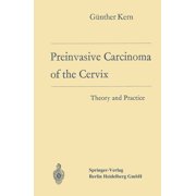 Preinvasive Carcinoma of the Cervix Theory and Practice, Paperback