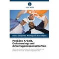 thumbnail image 1 of PrekÃ¤re Arbeit, Outsourcing und Arbeitsgenossenschaften, (Paperback), 1 of 1