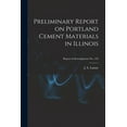 thumbnail image 1 of Preliminary Report on Portland Cement Materials in Illinois; Report of Investigations No. 195, (Paperback), 1 of 1