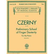 Preliminary School of Finger Dexterity, Op. 636 Schirmer Library of Classics Volume 148 Piano Technique, Paperback