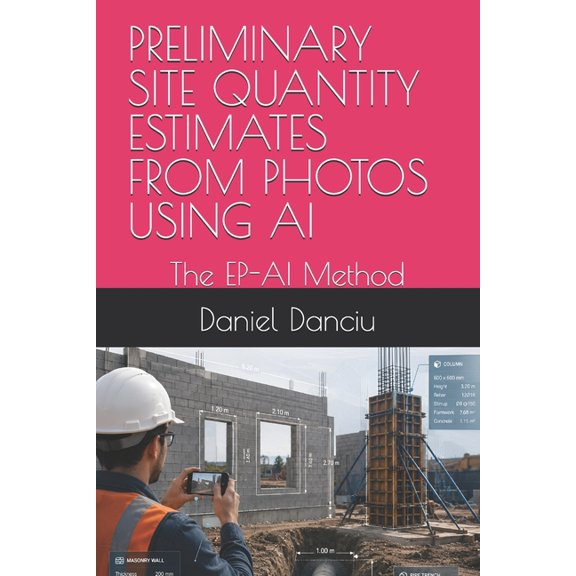 Preliminary Site Quantity Estimates from Photos Using AI: The EP-AI Method, (Paperback)