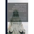 thumbnail image 1 of Preliminary Studies of the Texas Catholic Historical Society; 2 No. 2, (Paperback), 1 of 1