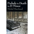 thumbnail image 1 of Prelude to Death in D Minor (hardback), (Hardcover), 1 of 1