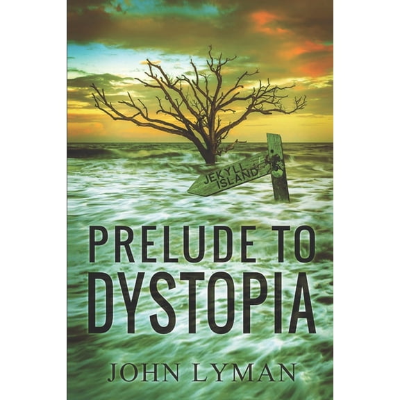 Prelude to Dystopia, (Paperback)