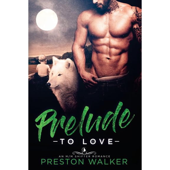 Prelude To Love Paperback 1981925341 9781981925346 Preston Walker