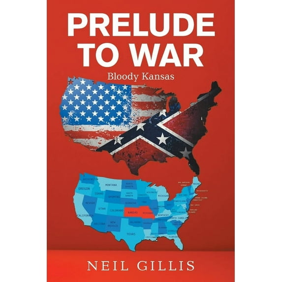 Prelude to War: Bloody Kansas, (Paperback)