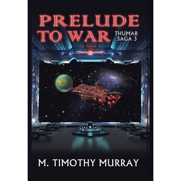Prelude to War: Thumar Saga 3 (Hardcover)