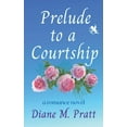 thumbnail image 1 of Prelude to a Courtship, (Paperback), 1 of 1