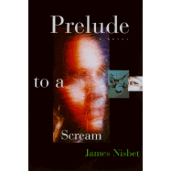 Prelude to a Scream (Hardcover 9780786704088) by Jim Nisbet
