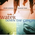 thumbnail image 1 of Prem Joshua - Water Down the Ganges - Music & Performance - CD, 1 of 1