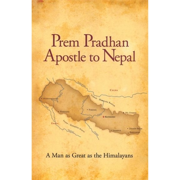 Pre-Owned Prem Pradhan Apostle to Nepal (Paperback) 0979751543 9780979751547