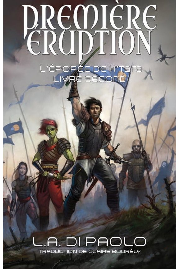 Premire ruption: L'pope de K'Tara, Livre Second, (Paperback)