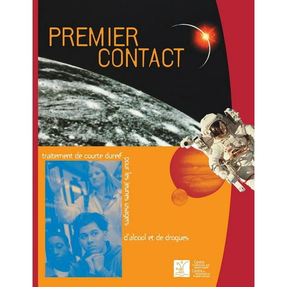 Premier contact : Traitement de courte durée pour les jeunes usagers d'alcool et de drogues (Paperback)