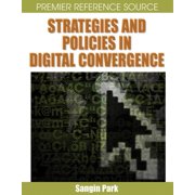 Premier Reference Series Strategies and Policies in Digital Convergence, Hardcover