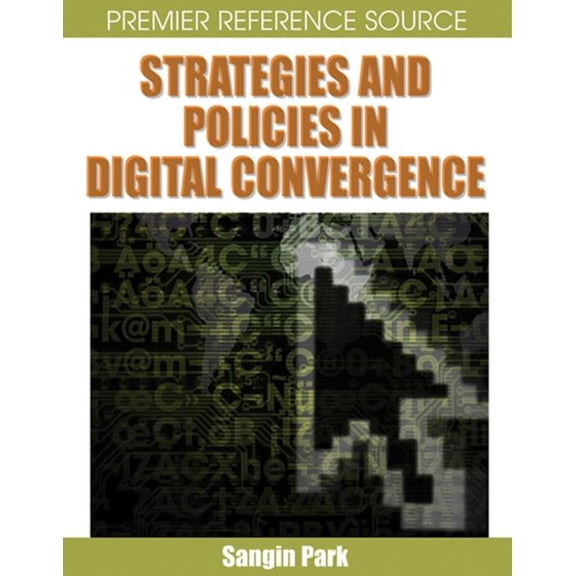 Premier Reference Series Strategies and Policies in Digital Convergence, (Hardcover)