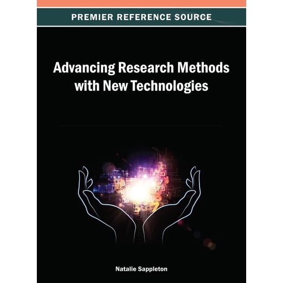 Premier Reference Source Advancing Research Methods with New Technologies, (Hardcover)