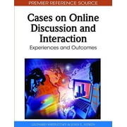 Premier Reference Source Cases on Online Discussion and Interaction Experiences and Out, Hardcover
