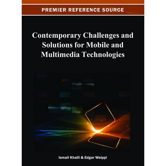 Premier Reference Source Contemporary Challenges and Solutions for Mobile and Multimedia Technologies, (Hardcover)