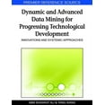 thumbnail image 1 of Premier Reference Source: Dynamic and Advanced Data Mining for Progressing Technological Development: Innovations and Systemic Approaches (Hardcover), 1 of 1