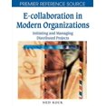 thumbnail image 1 of Premier Reference Source E-Collaboration in Modern Organizations: Initiating and Managing Distributed Projects, (Hardcover), 1 of 1